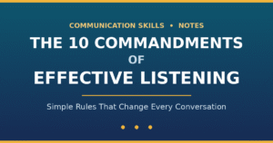 Read more about the article 10 Commandments of Effective Listening: The Simple Rules That Change Every Conversation