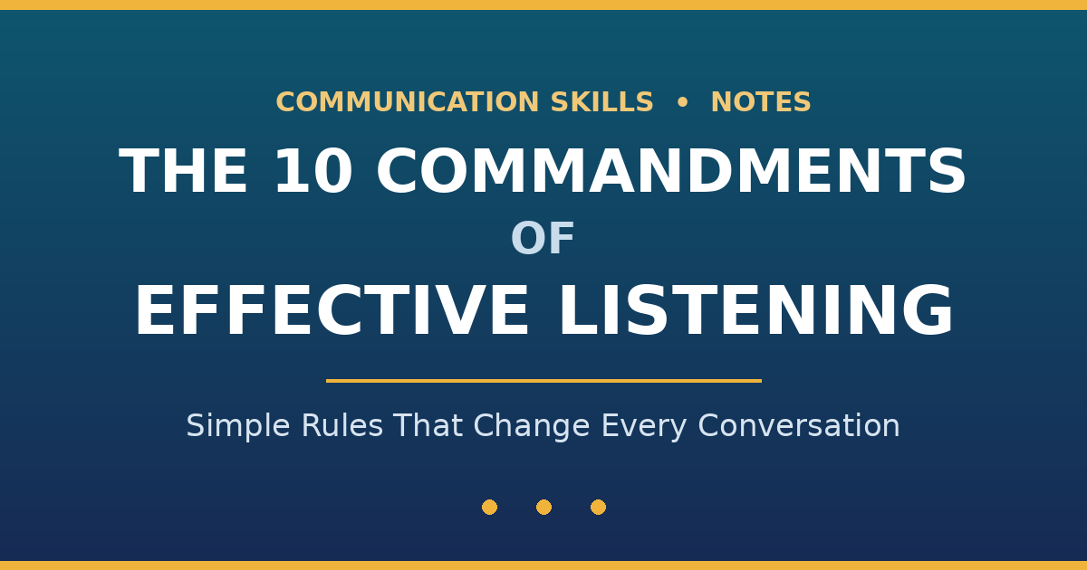 Read more about the article 10 Commandments of Effective Listening: The Simple Rules That Change Every Conversation