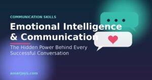 Read more about the article Emotional Intelligence and Communication: The Hidden Power Behind Every Successful Conversation